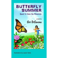Butterfly Summer: Quest to Save the Monarchs