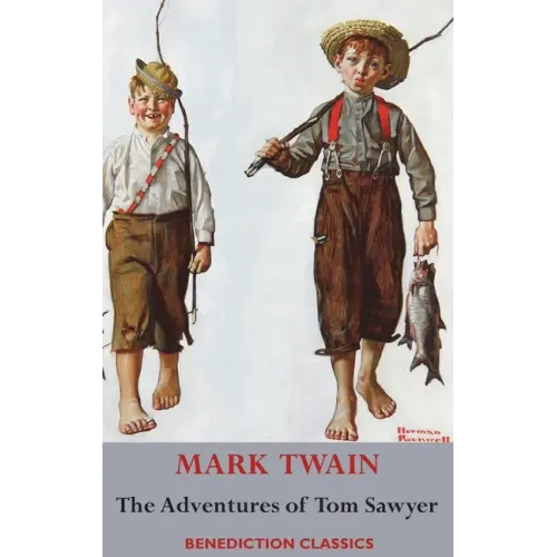 The Adventures of Tom Sawyer (Unabridged. Complete with all original illustrations)