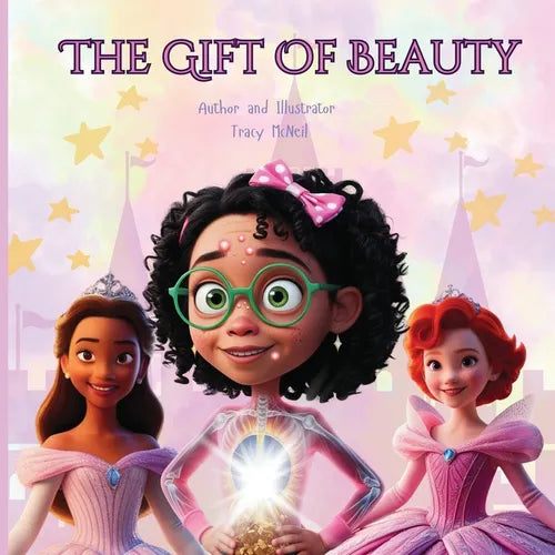The Gift of Beauty: A Heartwarming Picture book of Kindness, Confidence, and Inner Beauty - Paperback