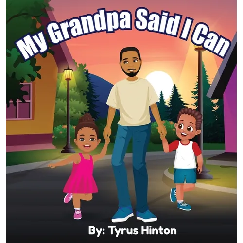 My Grandpa Said I Can