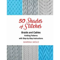 50 Shades of Stitches - Vol 3: Braids & Cables