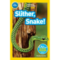 Slither, Snake! (National Geographic Kids Readers, Pre-Reader)