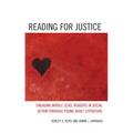 Reading for Justice: Engaging Middle Level Readers in Social Action through Young Adult Literature