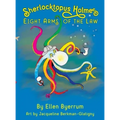Sherlocktopus Holmes: Eight Arms of the Law