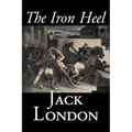 The Iron Heel by Jack London, Fiction, Action & Adventure