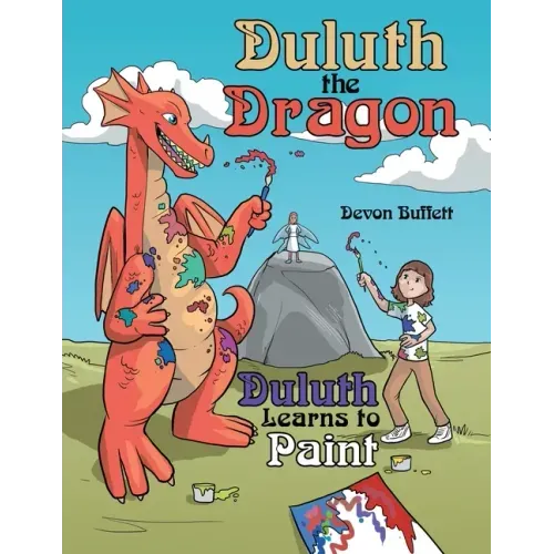 Duluth the Dragon: Duluth Learns to Paint