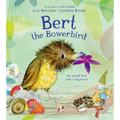 Bert, the Bowerbird: The Small Bird with a Big Heart