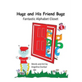 Hugz and His Friend Bugz: Fantastic Alphabet Closet