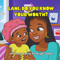 Lani, Do You Know Your Worth?