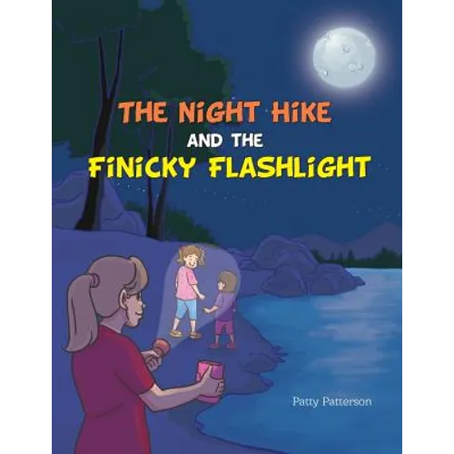 The Night Hike and the Finicky Flashlight