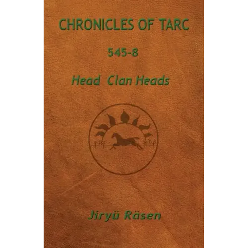 Chronicles of Tarc 545-8: Head Clan Heads