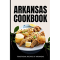 Arkansas Cookbook: Traditional Recipes of Arkansas
