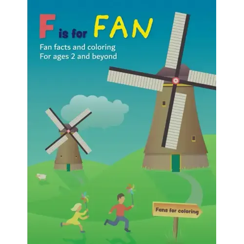 F is for Fan: Fan facts and coloring for ages 2 and beyond