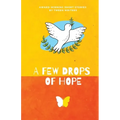 A Few Drops of Hope: Award-Winning Short Stories by Tween Writers