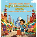 Raj's Adventure in India: Celebrating My Cultural Roots