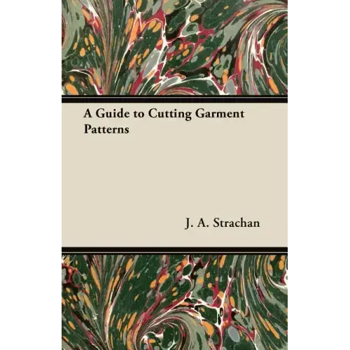 A Guide to Cutting Garment Patterns