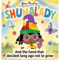 Shumalady: And the Hand that Decided Long Ago Not to Grow