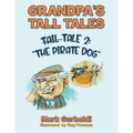 Grandpa's Tall Tales - Tale 2: The Pirate Dog