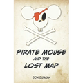 Pirate Mouse and the Lost Map