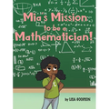 Mia's Mission to be a Mathematician!