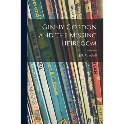 Ginny Gordon and the Missing Heirloom