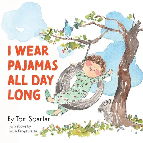 I Wear Pajamas All Day Long