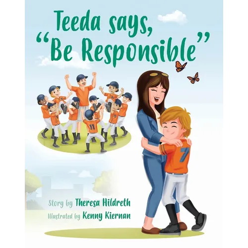 Teeda says, "Be Responsible"