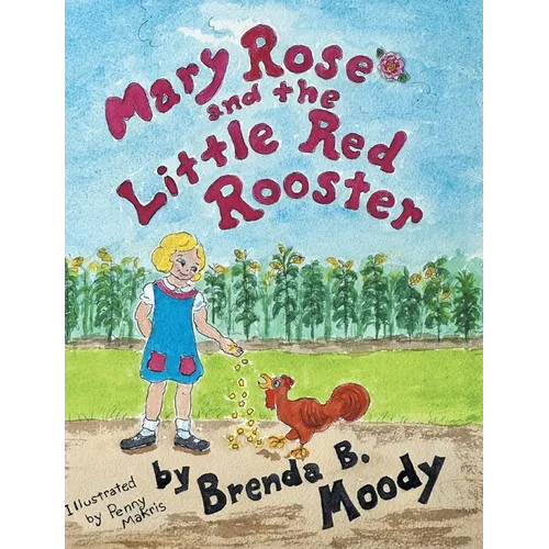 Mary Rose and the Little Red Rooster