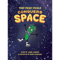 That Pesky Pickle Conquers Space