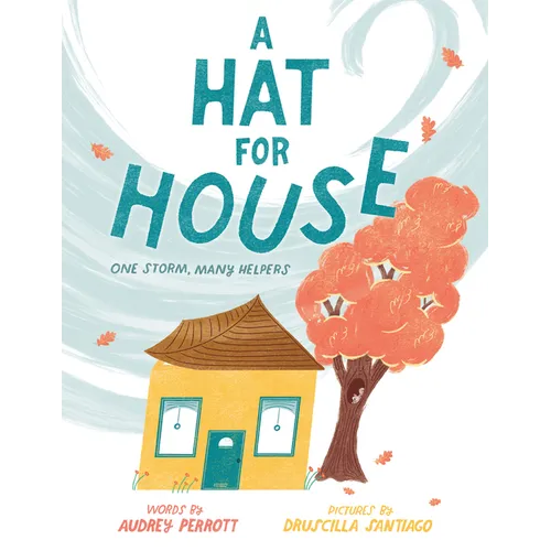 A Hat for House: One Storm, Many Helpers