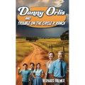 Danny Orlis and Trouble on the Circle R Ranch