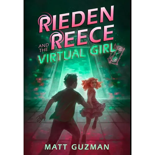 Rieden Reece and the Virtual Girl