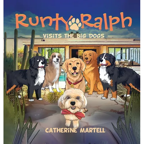 Runty Ralph: Visits The Big Dogs