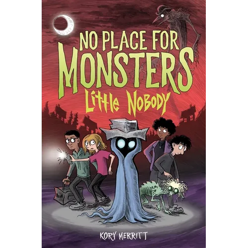 No Place for Monsters: Little Nobody