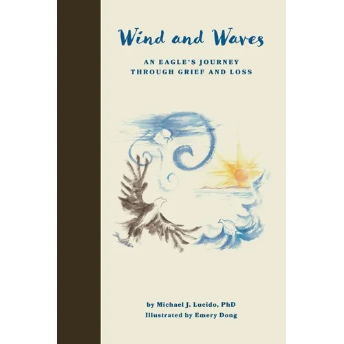 Wind and Waves: An Eagle's Journey Through Grief and Loss