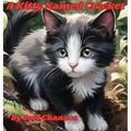 A Kitty Named Cricket