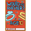 Would You Rather Age 10 Version