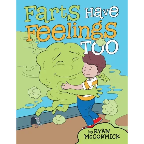 Farts Have Feelings Too