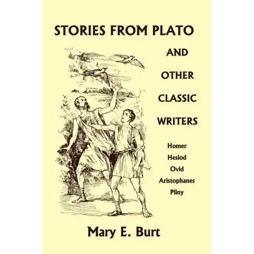 Stories from Plato and Other Classic Writers (Yesterday's Classics)