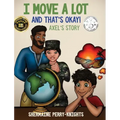 I Move A Lot and That's Okay: Axel's Story