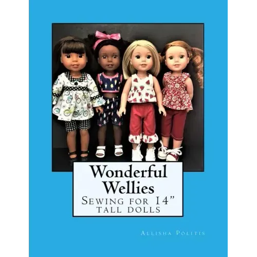 Wonderful Wellies: Sewing for 14" tall dolls