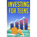 Investing for Teens