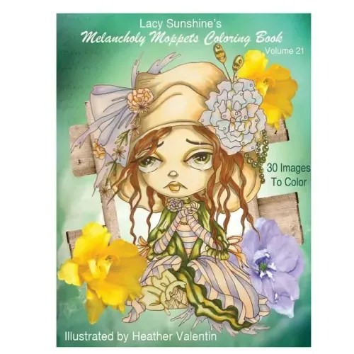 Lacy Sunshine's Melancholy Moppets Coloring Book Volume 21: Victorian Big Eyed Girls and Ladies Adult and All Ages Coloring Book