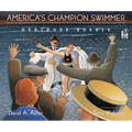 America's Champion Swimmer: Gertrude Ederle