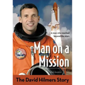 Man on a Mission: The David Hilmers Story