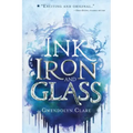 Ink, Iron, and Glass