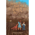 When the Sky Turned to Dust