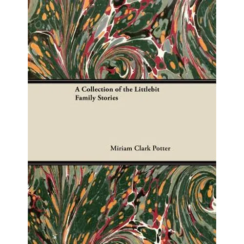 A Collection of the Littlebit Family Stories