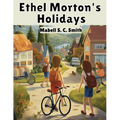 Ethel Morton's Holidays