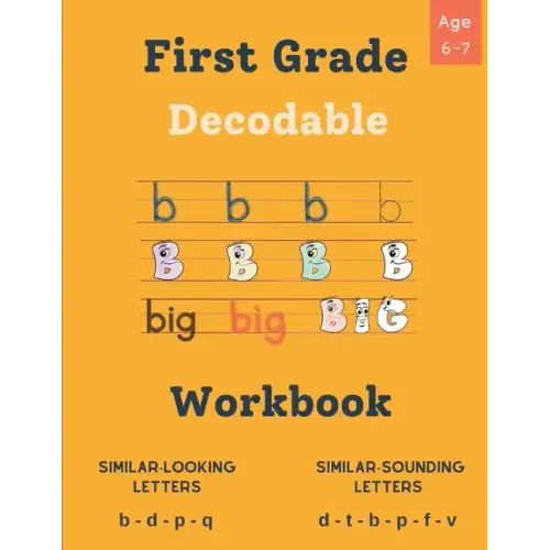 Decodable Workbook for Kids Ages 6 - 7: Dyslexia-Friendly Activities to Improve Reading Skills, Exercises for Decoding Words with Similar Sounds and L